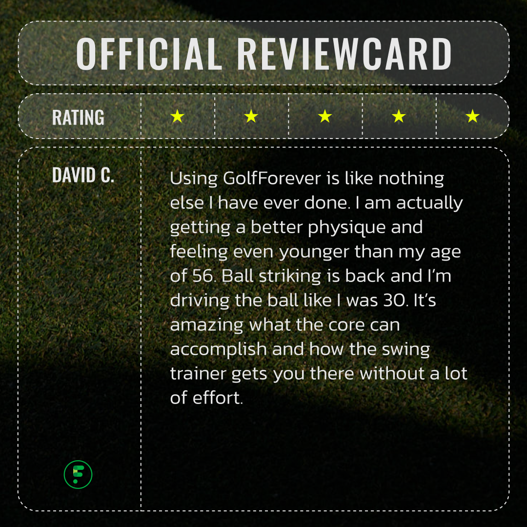 Official review card for GolfForever featuring a 5-star rating. Review by David C. praising improved physique, youthful feeling, and enhanced golf performance at age 56.