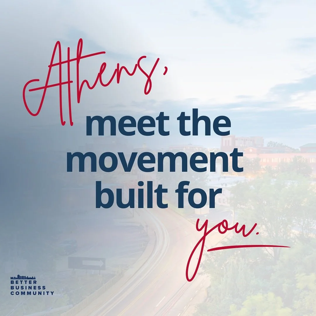 Better isn&rsquo;t just a word - it&rsquo;s a way of doing business.

The Better Business Community connects Athens business owners with the credibility, visibility, and resources to grow stronger - together.

Because when local businesses have what 