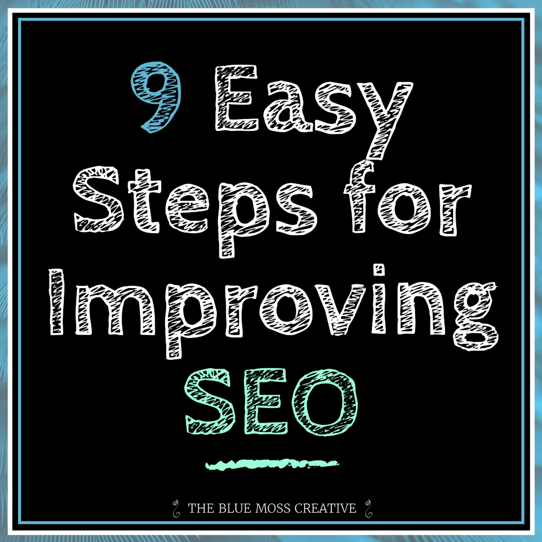 Graphic with the words 9 Easy Steps to Improve SEO to guide readers to an information article on SEO