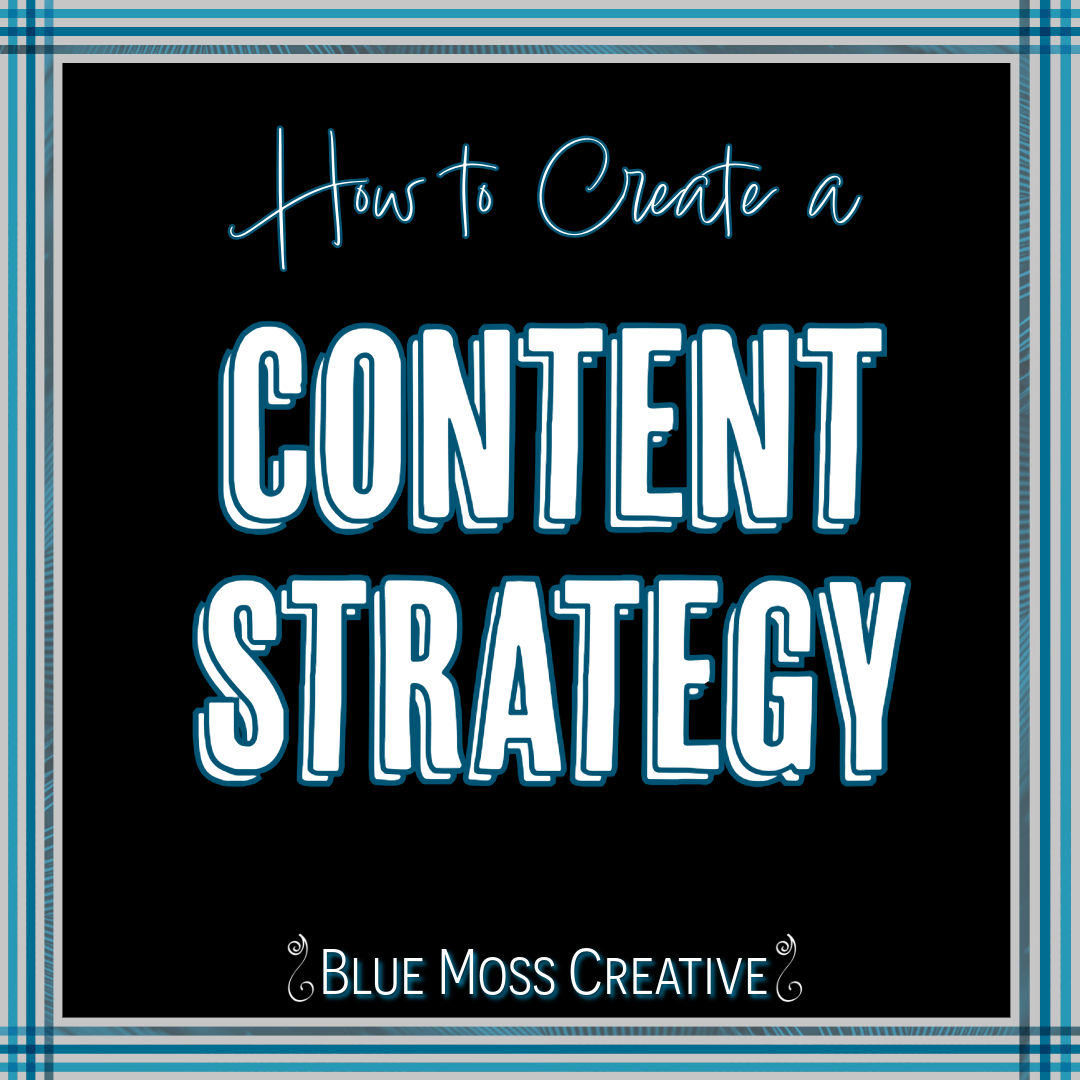 Graphic with the words How to Create a Content Strategy to guide readers to an information article on the subject