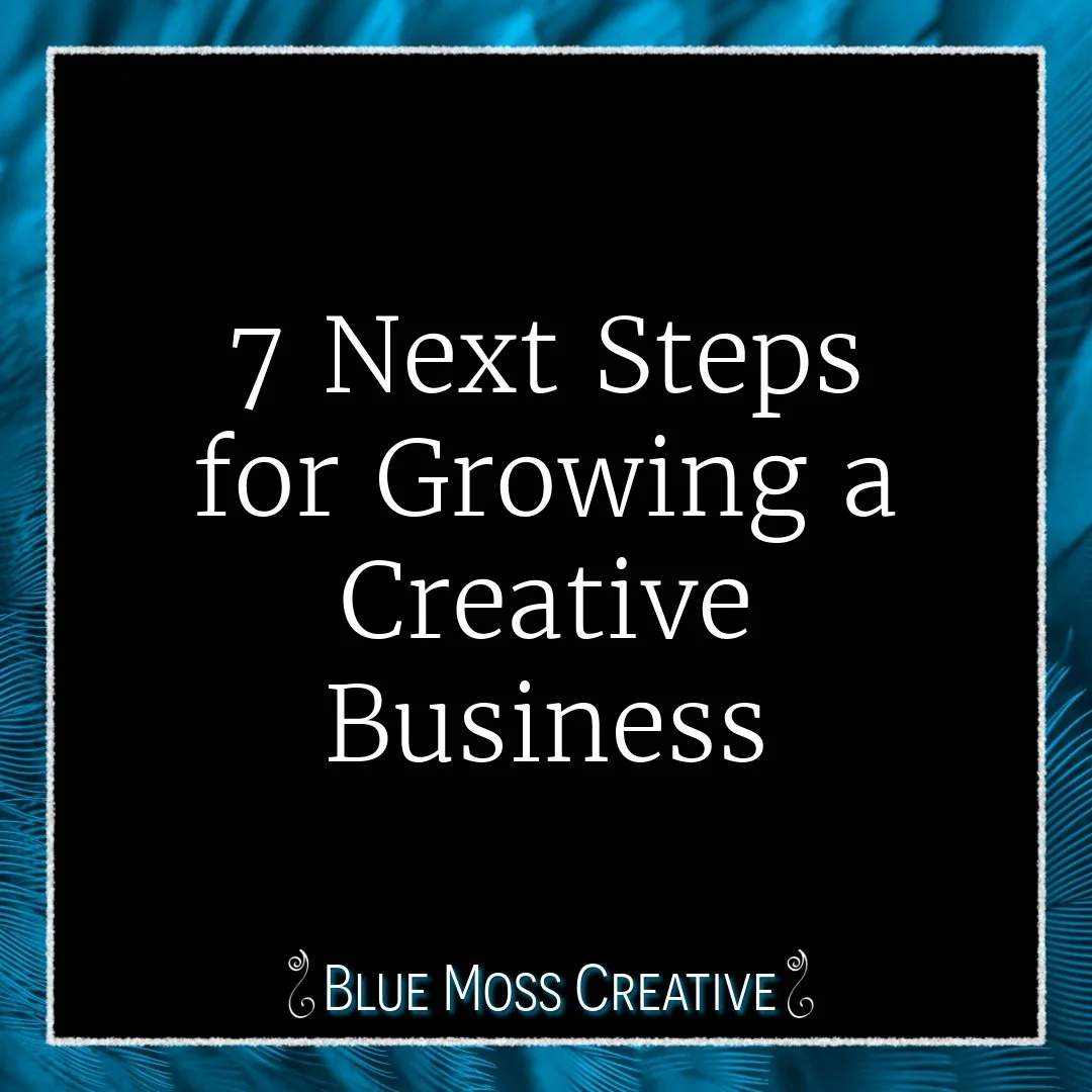 Tile graphic to direct readers to the article of 7 Next Steps for Growing a Creative Business