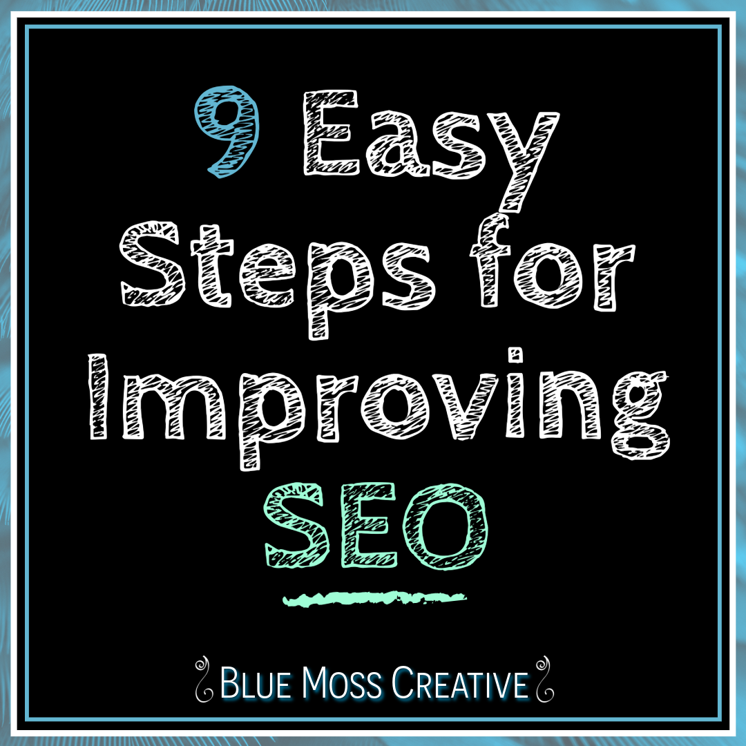 Graphic with the words 9 Easy Steps to Improve SEO to guide readers to an information article on SEO