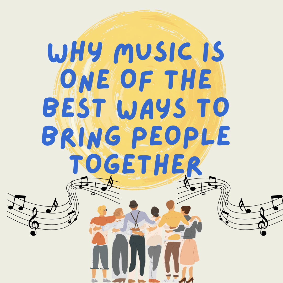 Why music is one of the best ways to bring people together