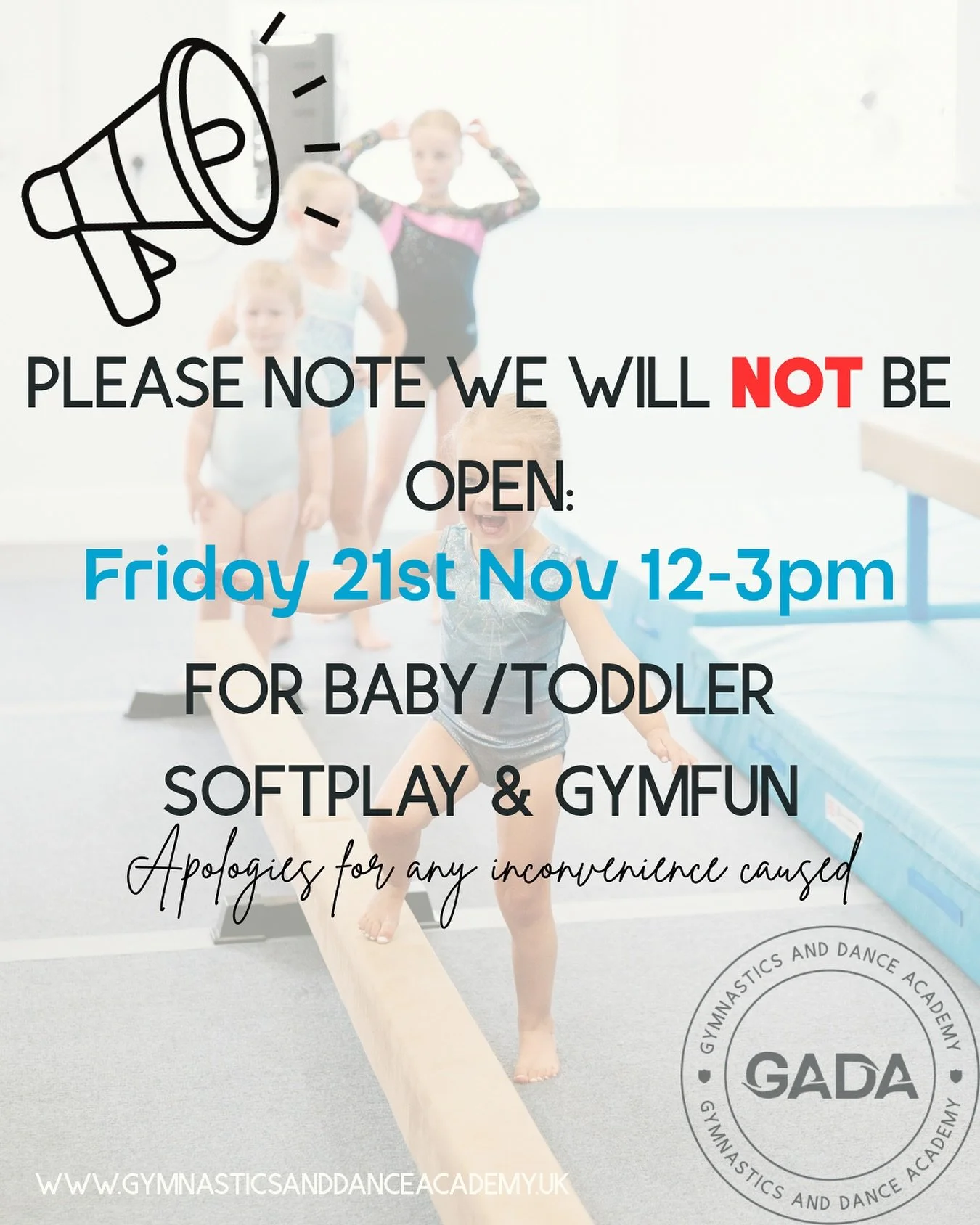 📣 Important Notice

Please note that we will NOT be open on Friday 21st November from 12&ndash;3pm for our Baby/Toddler Softplay &amp; GymFun session.

Afternoon classes are running as usual. 

We apologise for any inconvenience this may cause and a