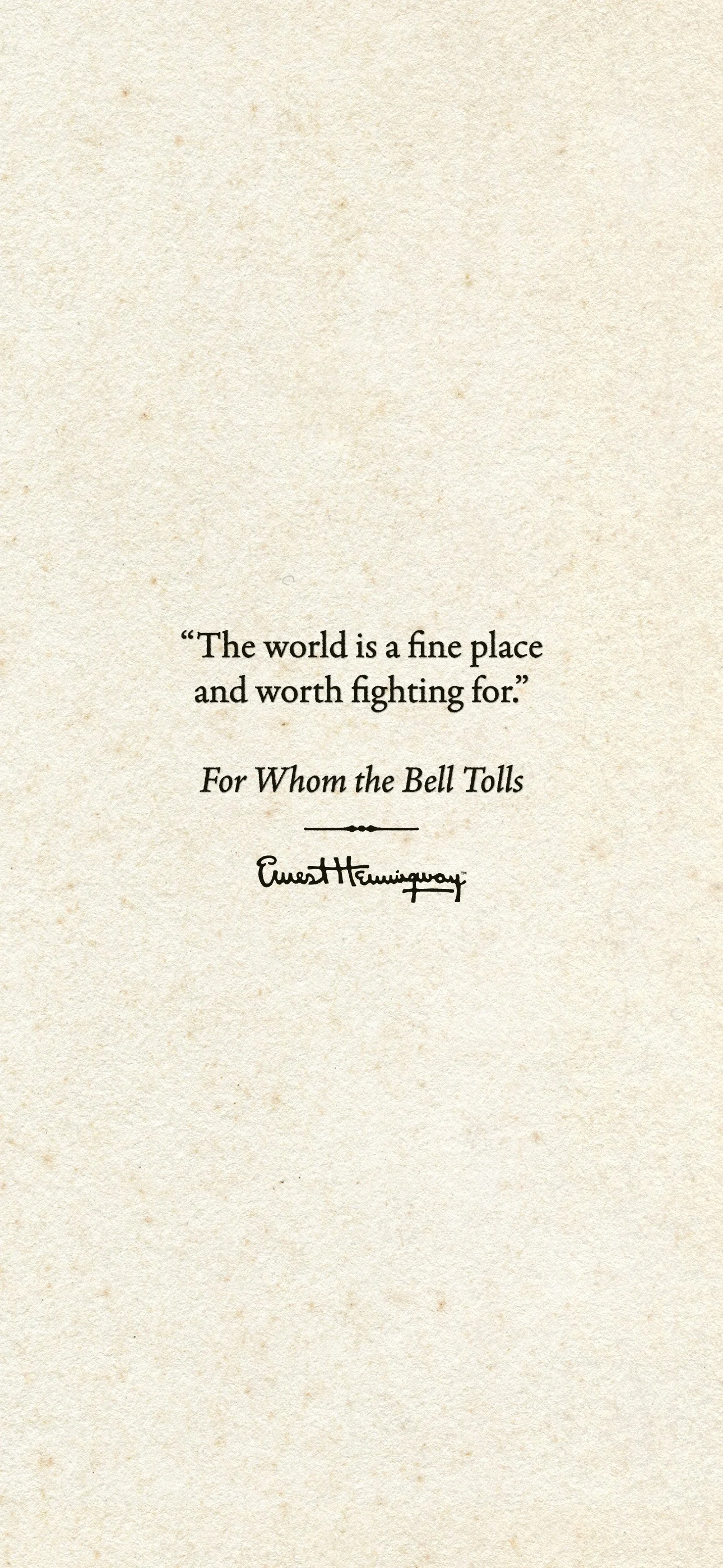 A quote from Ernest Hemingway's For Whom The Bell Tolls on a tan, textured background that can be downloaded and used as a phone background for iPhones.