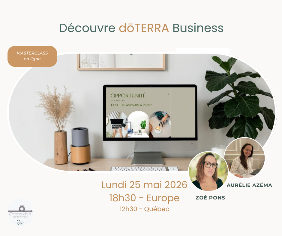 Découvre doterra Business Europe 18h30 (QC 12h30) 