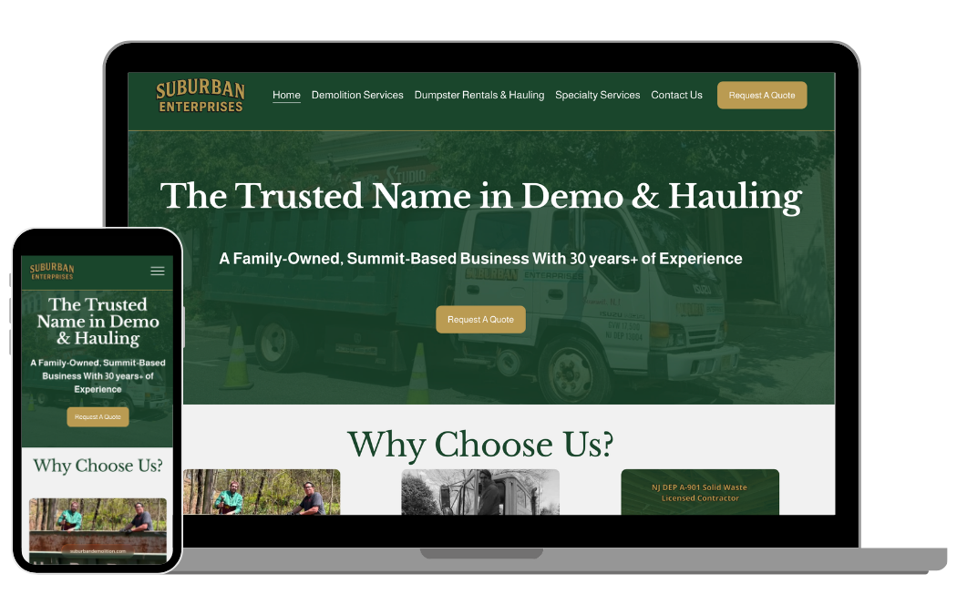 Screenshot of a website and mobile view for Suburban Enterprises, a demo and hauling business, with a green header menu including home, demolition services, dumpster rentals, specialty services, contact us, and a request a quote button. The main section features a headline, "The Trusted Name in Demo & Hauling," and subtext about 30+ years of experience. There is a call-to-action button for requesting a quote. The site highlights reasons to choose them, with images of workers and a truck at the bottom.