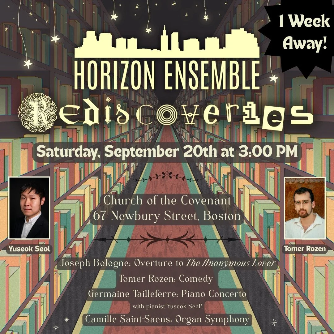 Rediscoveries is a week away! Have you ever been to a Horizon concert and wondered how the organ would sound? Now you can hear it! Not only can you hear that, you can also hear Joseph Bologne's Overture to The Anonymous Lover, Tomer Rozen's Comedy, a