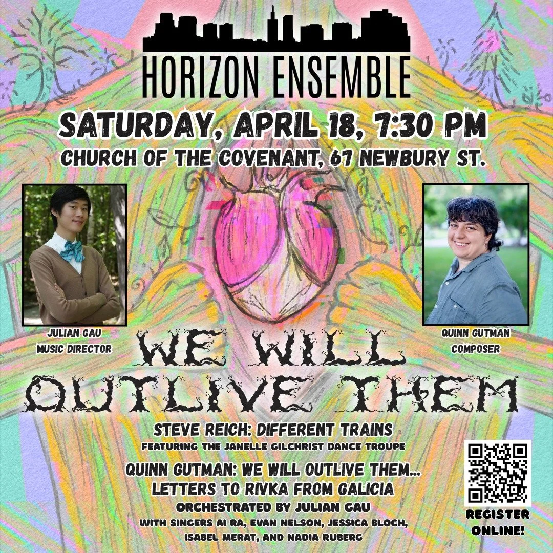 We Will Outlive Them is this coming Saturday, April 18th! Come hear an amazing new work alongside Steve Reich's historic Different Trains at Church of the Covenant. This is a pay what you can concert. Additional information can be found through the l