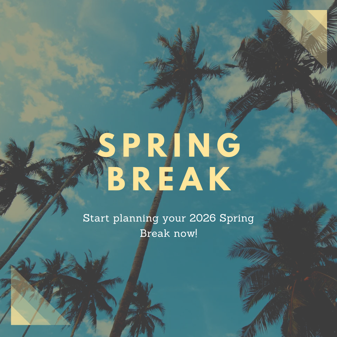 Don’t Wait to Book Your Spring Break Trip: Here’s Why Early Planning Pays Off
