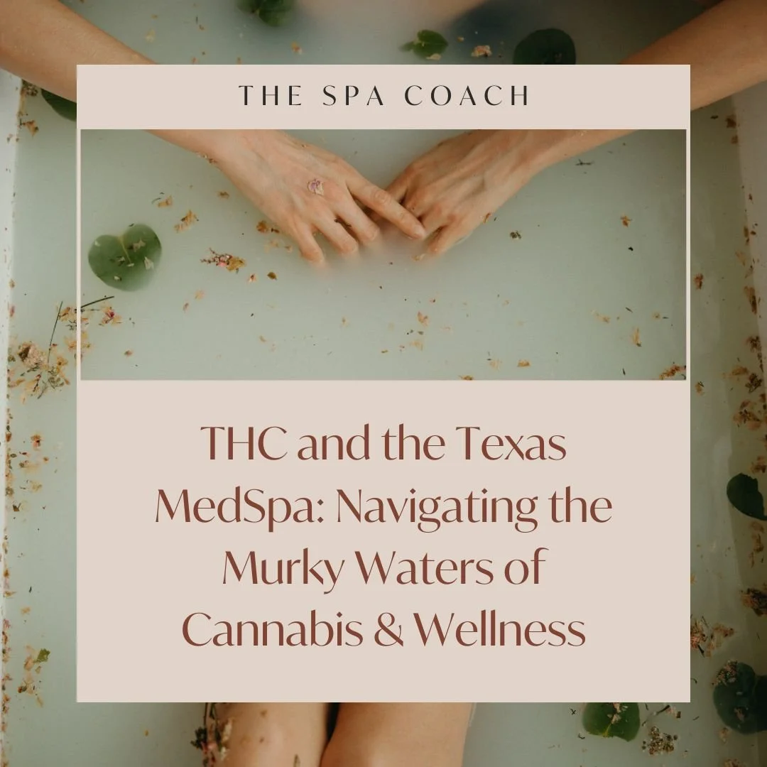 THC and the Texas MedSpa: Navigating the Murky Waters of Cannabis & Wellness