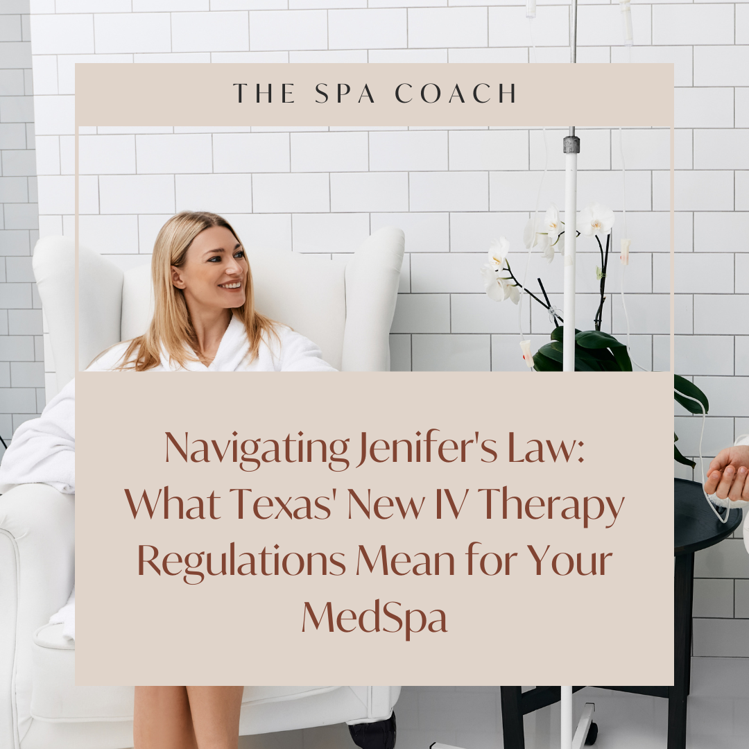 Navigating Jenifer's Law: What Texas's New IV Therapy Regulations Mean for Your MedSpa