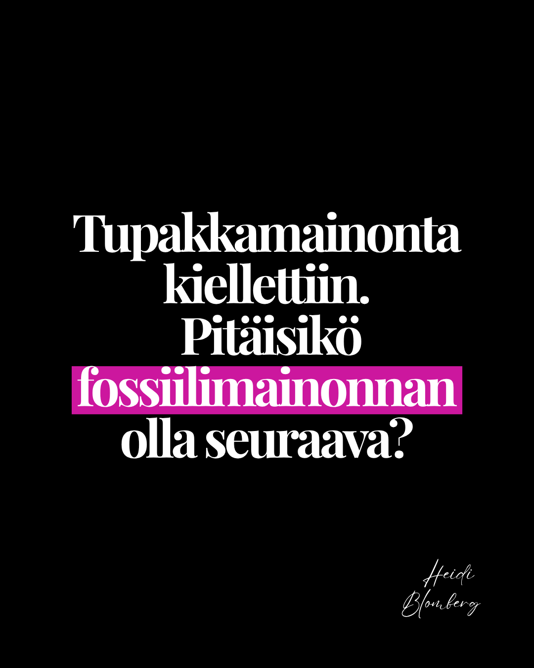 Fossiilimainonta ei kuulu tulevaisuuden kaupunkitilaan