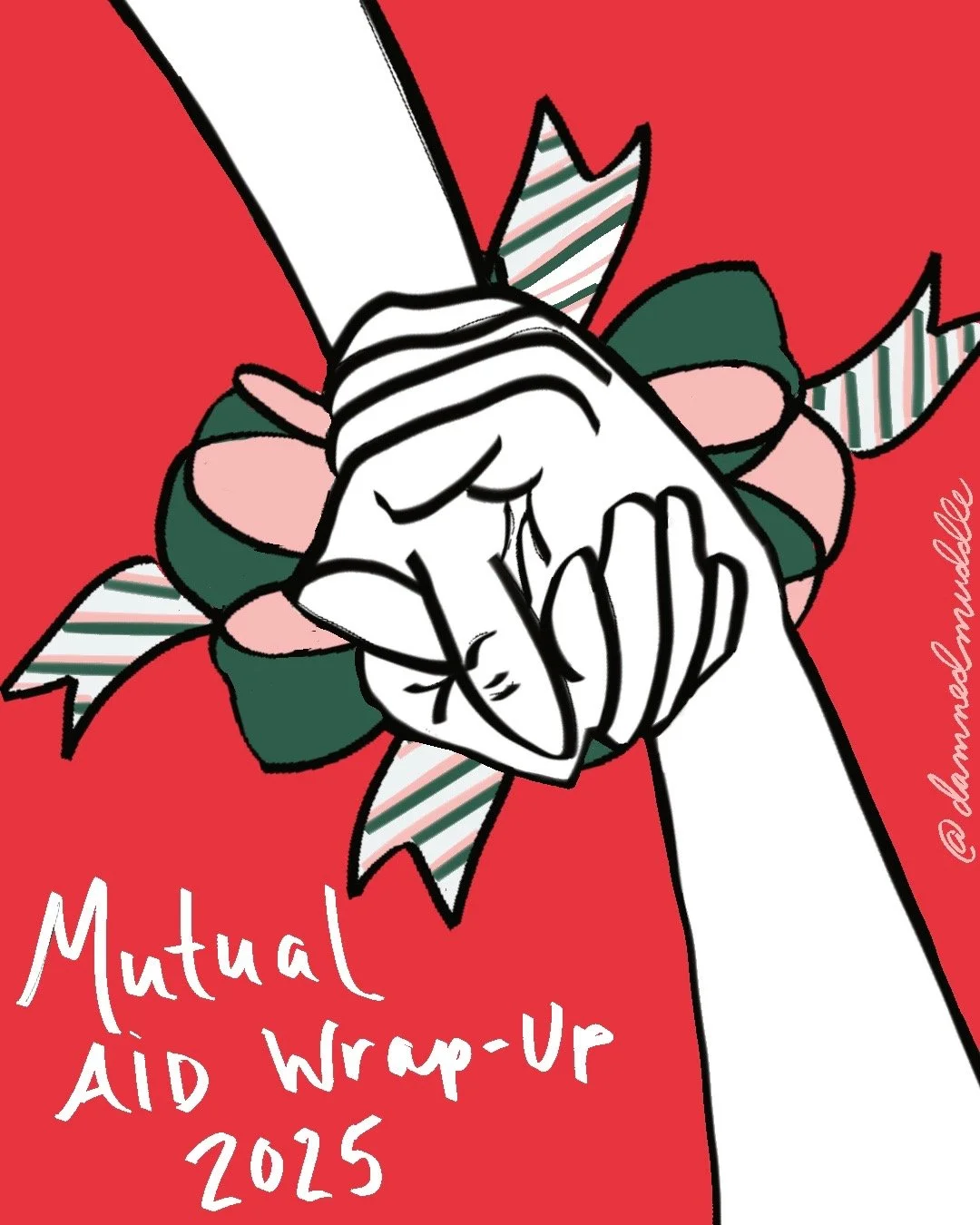 Illustration of two hands holding over a present bow with handwritten text that reads, "Mutual Aid Wrap Up 2025"