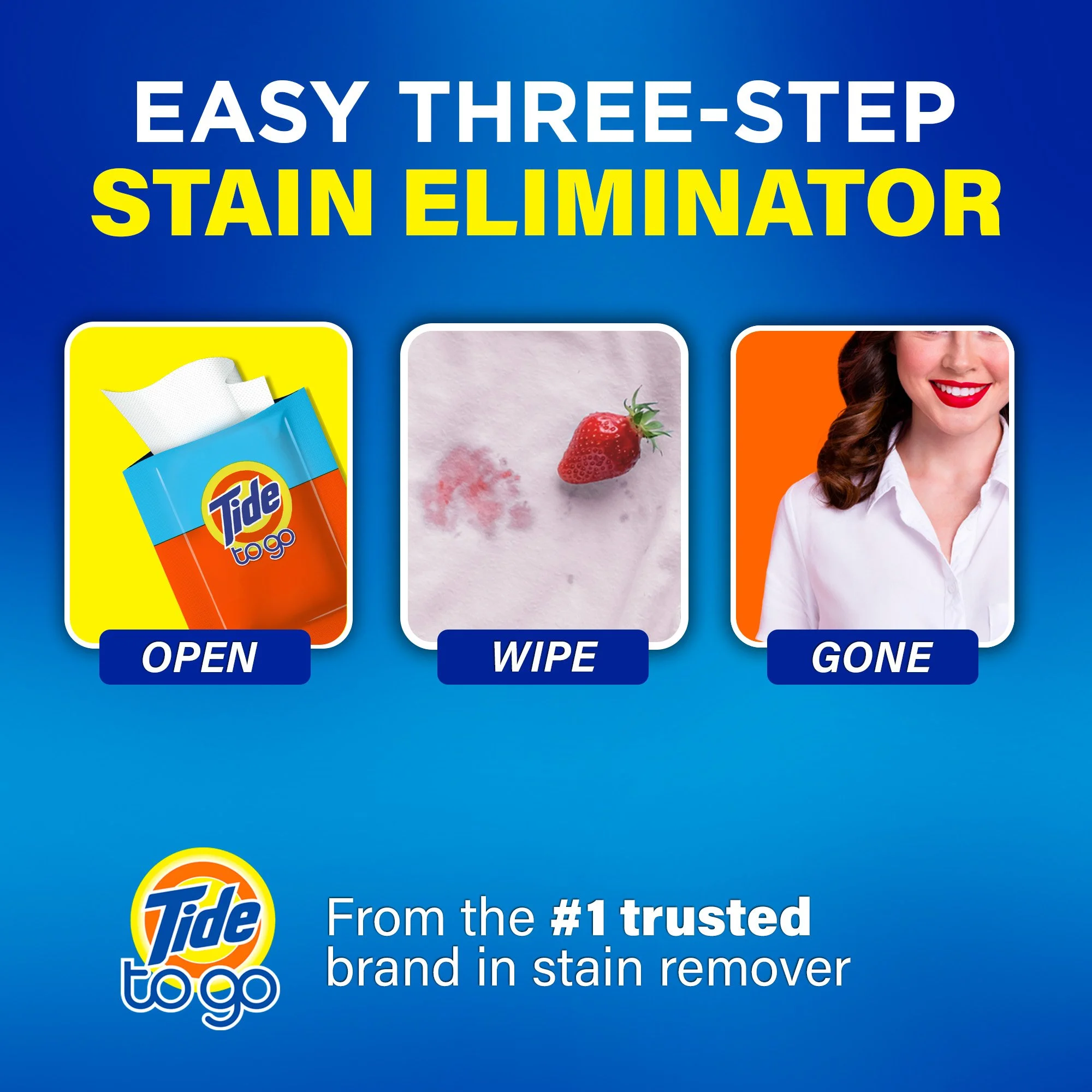 Tide to Go stain remover ad illustrating a three-step process: open, wipe, and gone. Shows a Tide wipe pack, a strawberry stain being wiped, and a clean shirt.