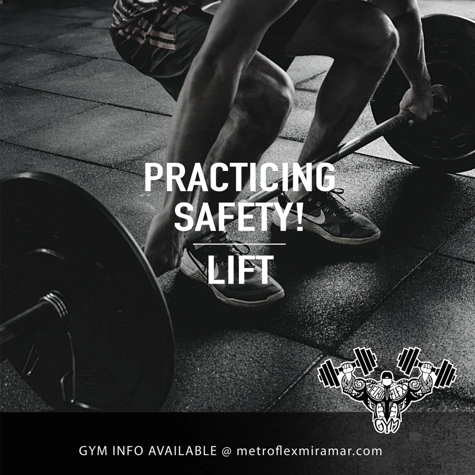 A person lifting a barbell with the text 'Practicing Safety! Lift' displayed on top. Gym information is available at metroflexmiramar.com. Includes a gym-themed logo.