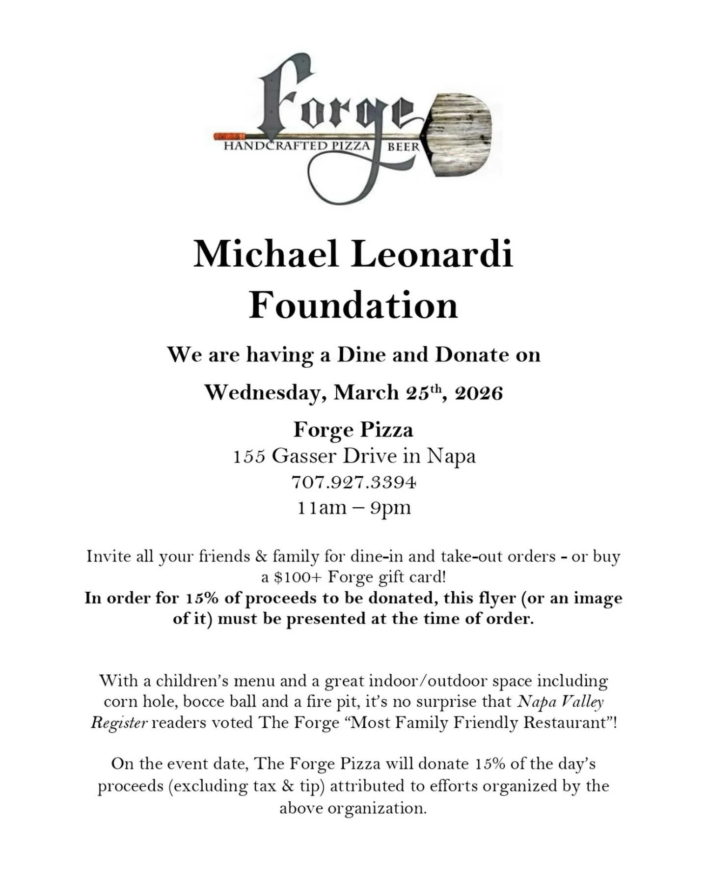Join us for a Dine + Donate at @forgenapa on March 25th!

Invite your friends and family for dine-in or take-out orders while supporting the Michael Leonardi Foundation.  From 11am - 9pm, 15% of proceeds to be donated to help support our mission to e