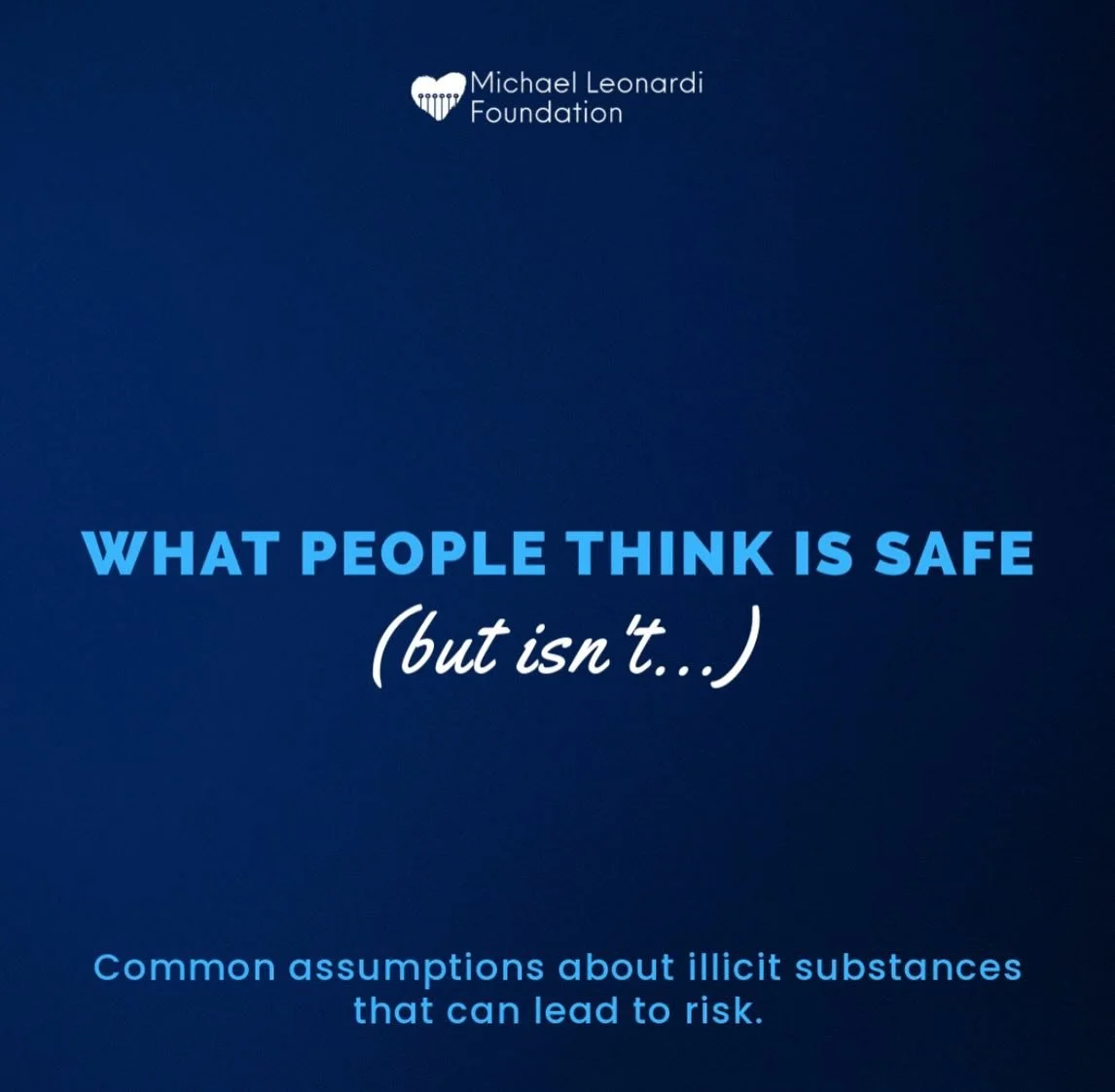 Many people assume something is safe based on how it looks, where it came from, or who gave it to them.

With fake prescription pills and other substances out there that contain illicit fentanyl, these are common assumptions that can lead to risk.

S