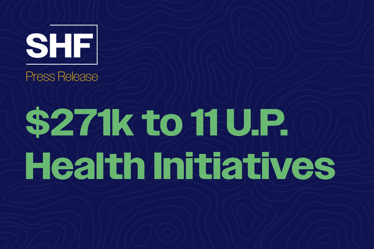 SHF Awards $271,000 to 11 U.P. Health Initiatives