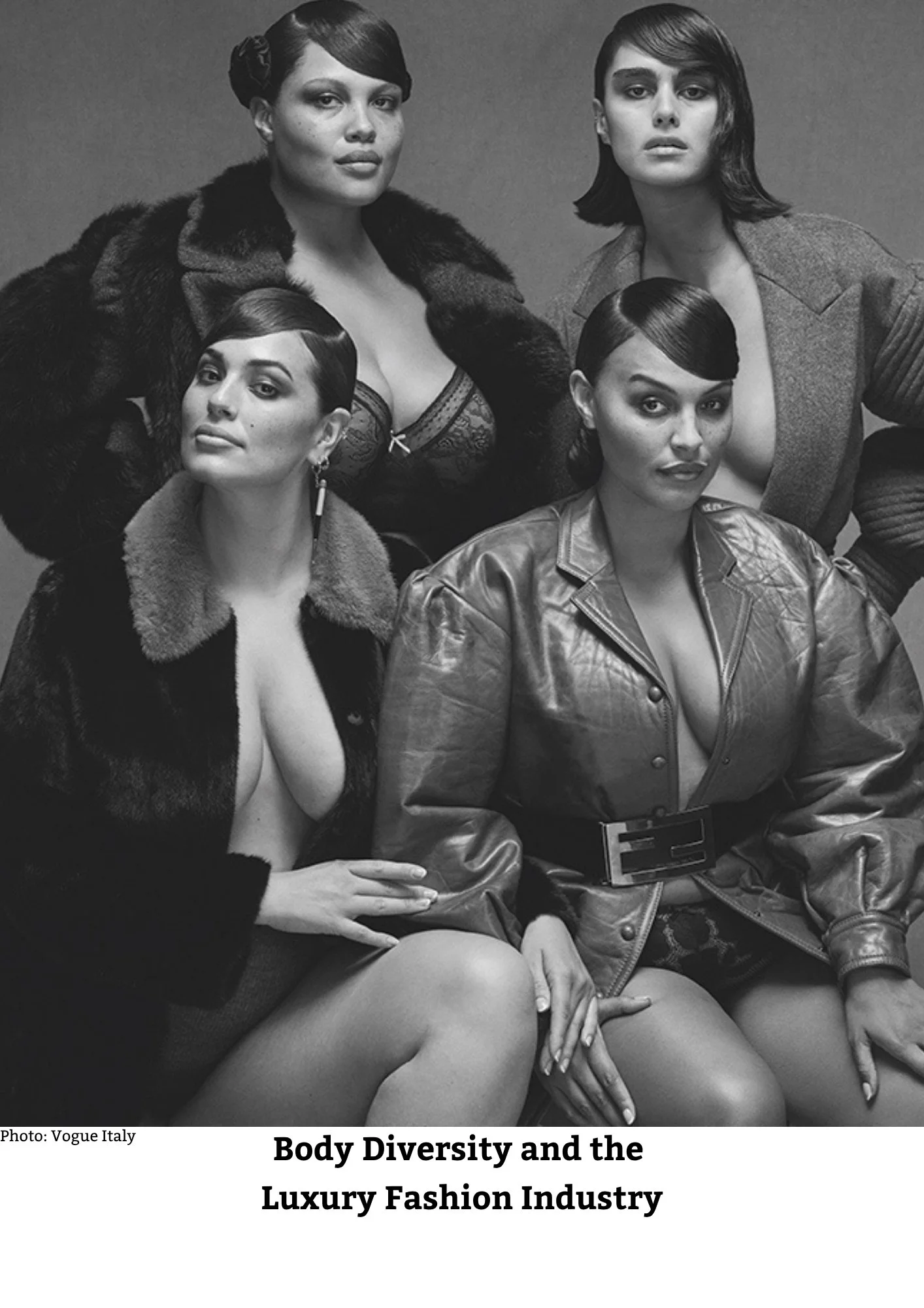 Black and white photo of four women, dressed in fashionable clothing, posing confidently for the camera against a plain background. They exhibit diverse body types and styles, illustrating body diversity in the luxury fashion industry.