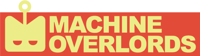 Machine Overlords