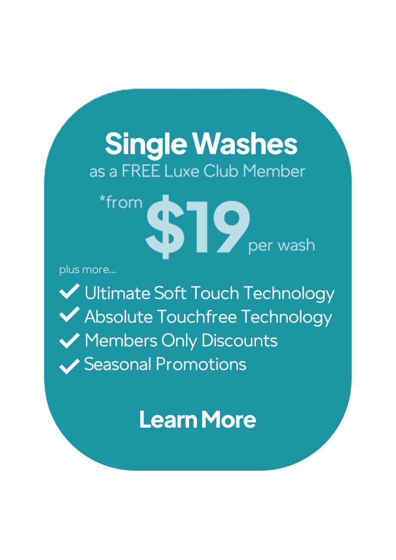 Advertisement for single washes as a free Luxe Club member, starting at $19 per wash, highlighting features like soft touch technology, touchless technology, member discounts, and seasonal promotions, with a "Learn More" call to action.