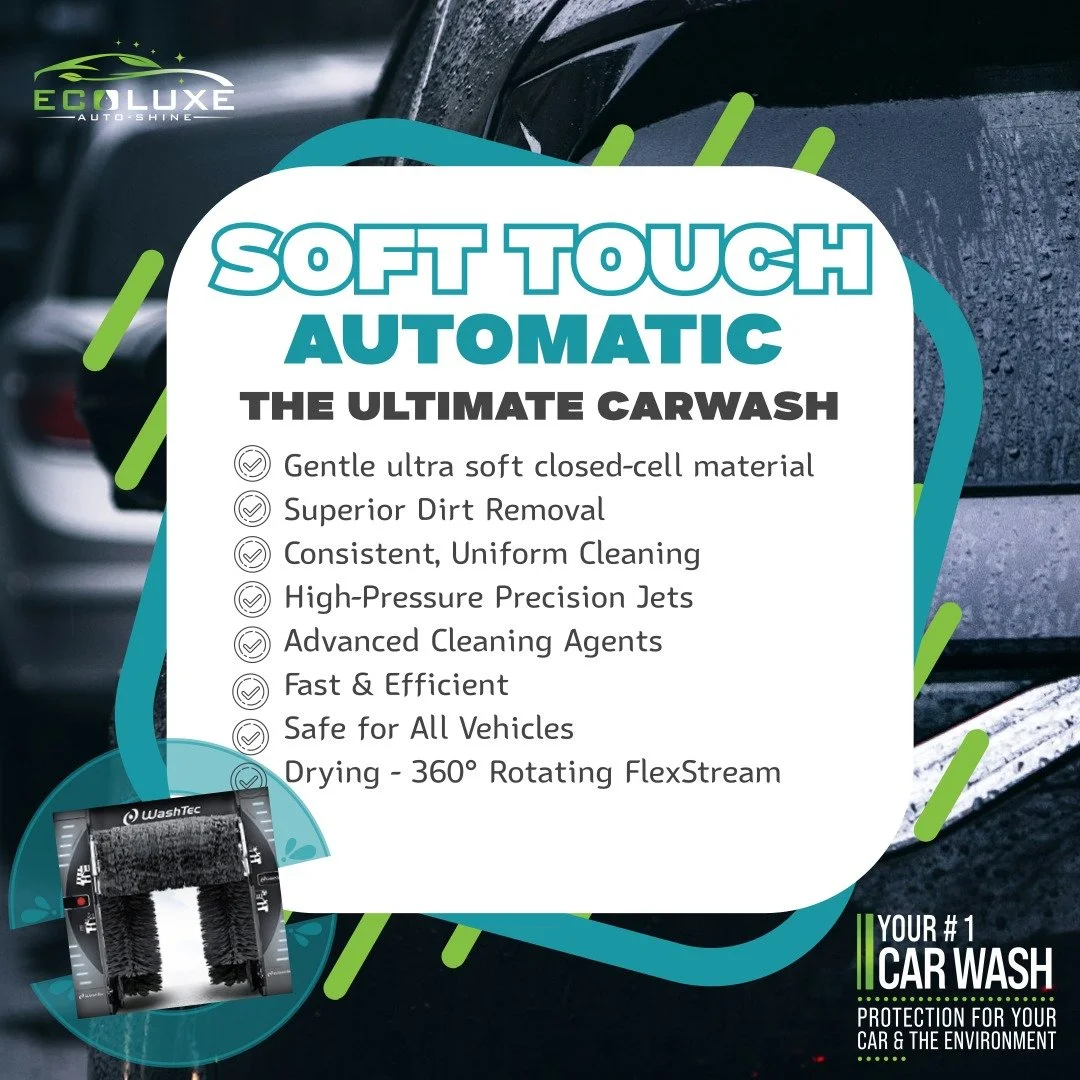 #EcoluxeSoftTouchCarwash
#ultimatecarwash
#yournumber1carwash
#saferthanhandwashing

Unlike our premium touchless car wash programs that rely on our 360 degree high pressure water and use of specialist detergents, our soft-touch system uses ultra sof