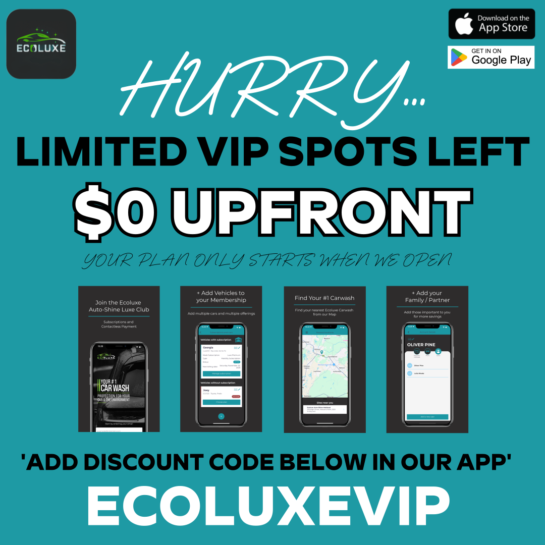 A promotional digital graphic for EcoLuxe featuring a blue background, encouraging viewers to hurry for limited VIP spots, with the message of zero upfront cost. It includes app download icons for Apple App Store and Google Play, and instructions to add a discount code 'ECOLUXEVIP' in the app. Four small screens show features of the EcoLuxe auto-shine luxe car wash app, such as joining membership, adding vehicles, finding car washes, and adding family or partner info.