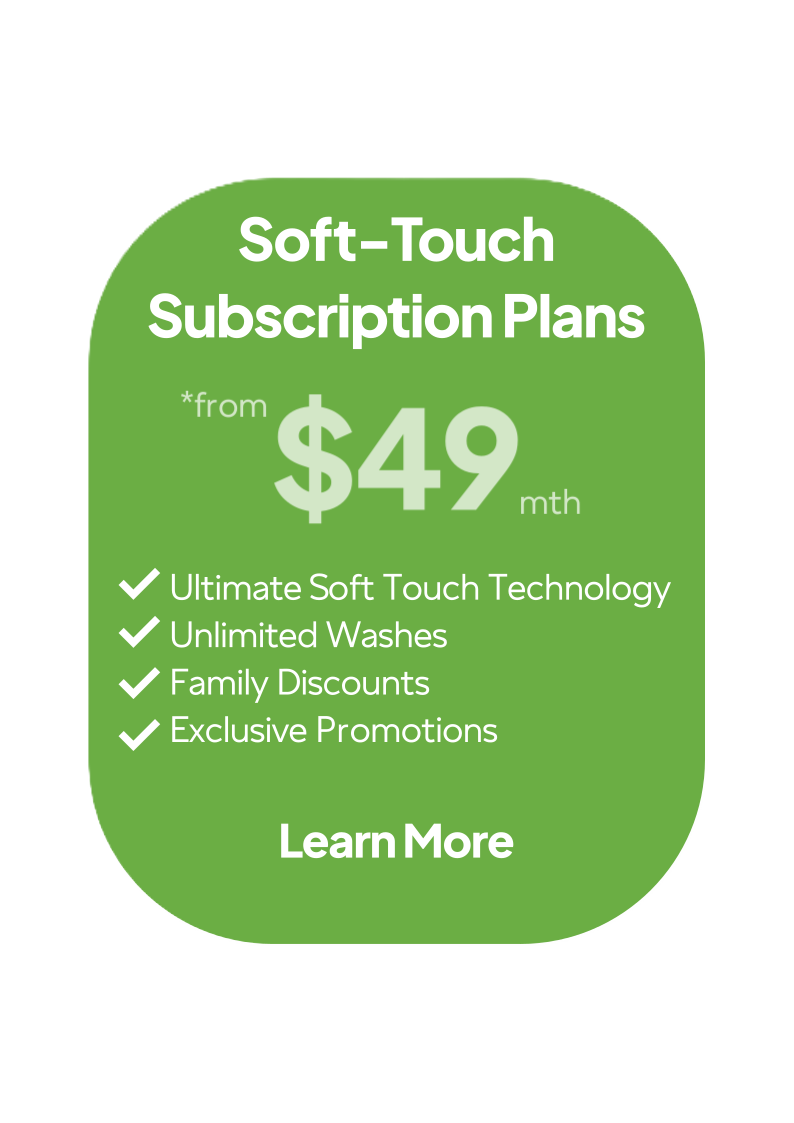 Green advertisement promoting Soft-Touch subscription plans starting at $49 per month, highlighting features like ultimate soft touch technology, unlimited washes, family discounts, and exclusive promotions.