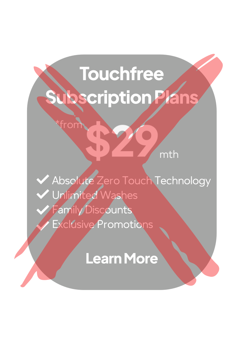 An advertisement for touchfree subscription plans with a red 'X' over it. The plan costs from $29 per month and includes zero touch technology, unlimited washes, family discounts, and exclusive promotions.