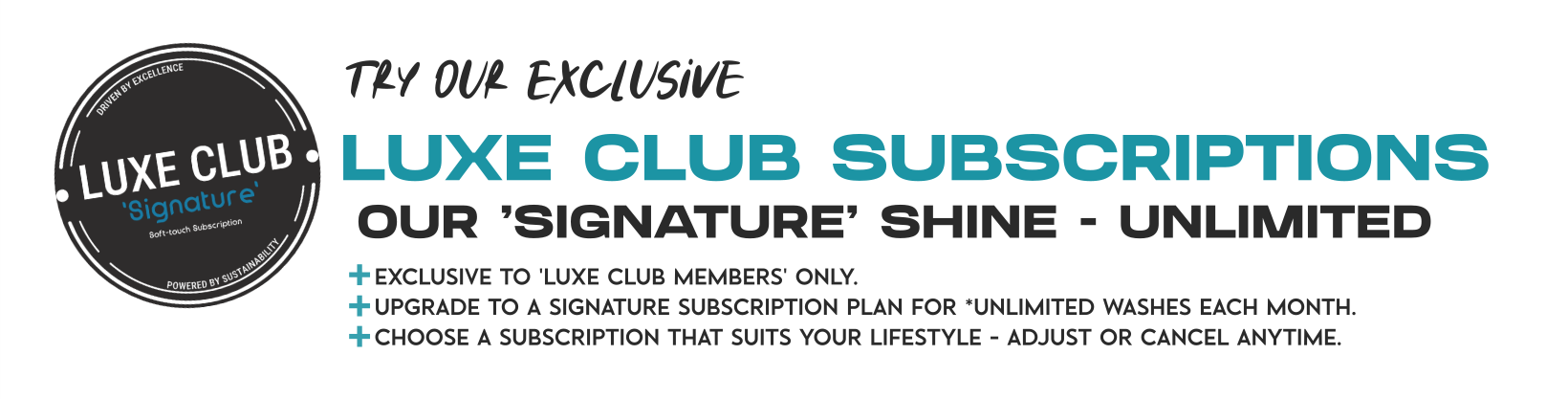An advertisement for Luxe Club subscriptions featuring a black circular logo with white text and a blue accent. The ad offers exclusive, unlimited signature shine washes, available only to Luxe Club members, with options to upgrade, cancel, or adjust at any time.