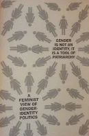 Silhouette illustrations of multiple fists surrounding a quote about gender and feminism, with a message emphasizing feminism as a tool for patriarchy and a feminist view on identity politics.