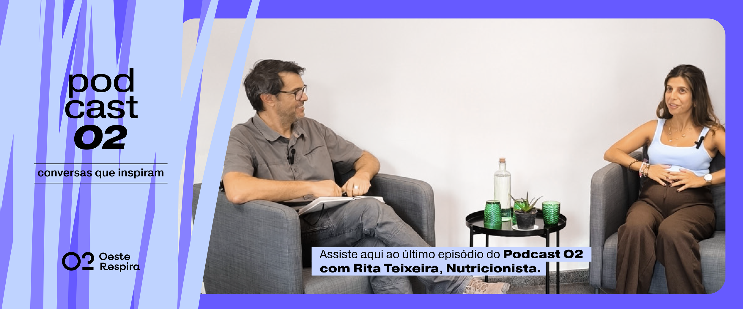 Podcast O2-Rita Teixeira_BANNER SITE.png