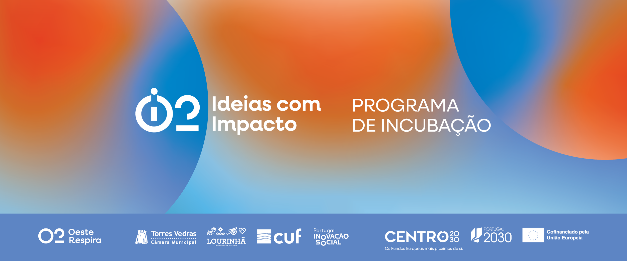 O Oeste volta a respirar ideias com impacto: Acelera a tua inscrição no nosso programa iO2