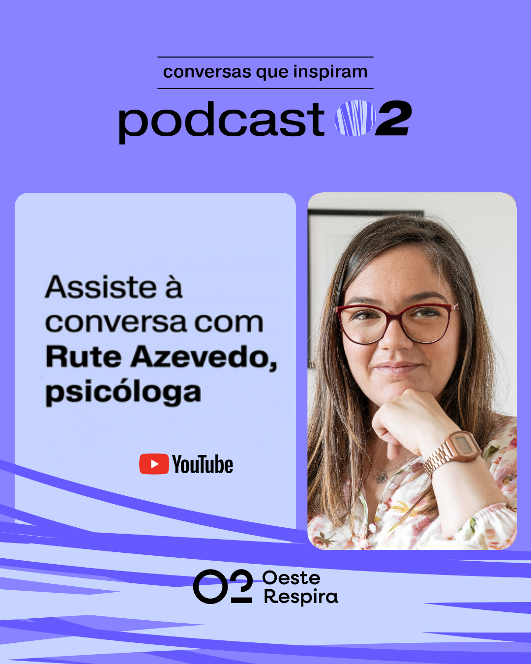 Podcast O2 | Rute Azevedo