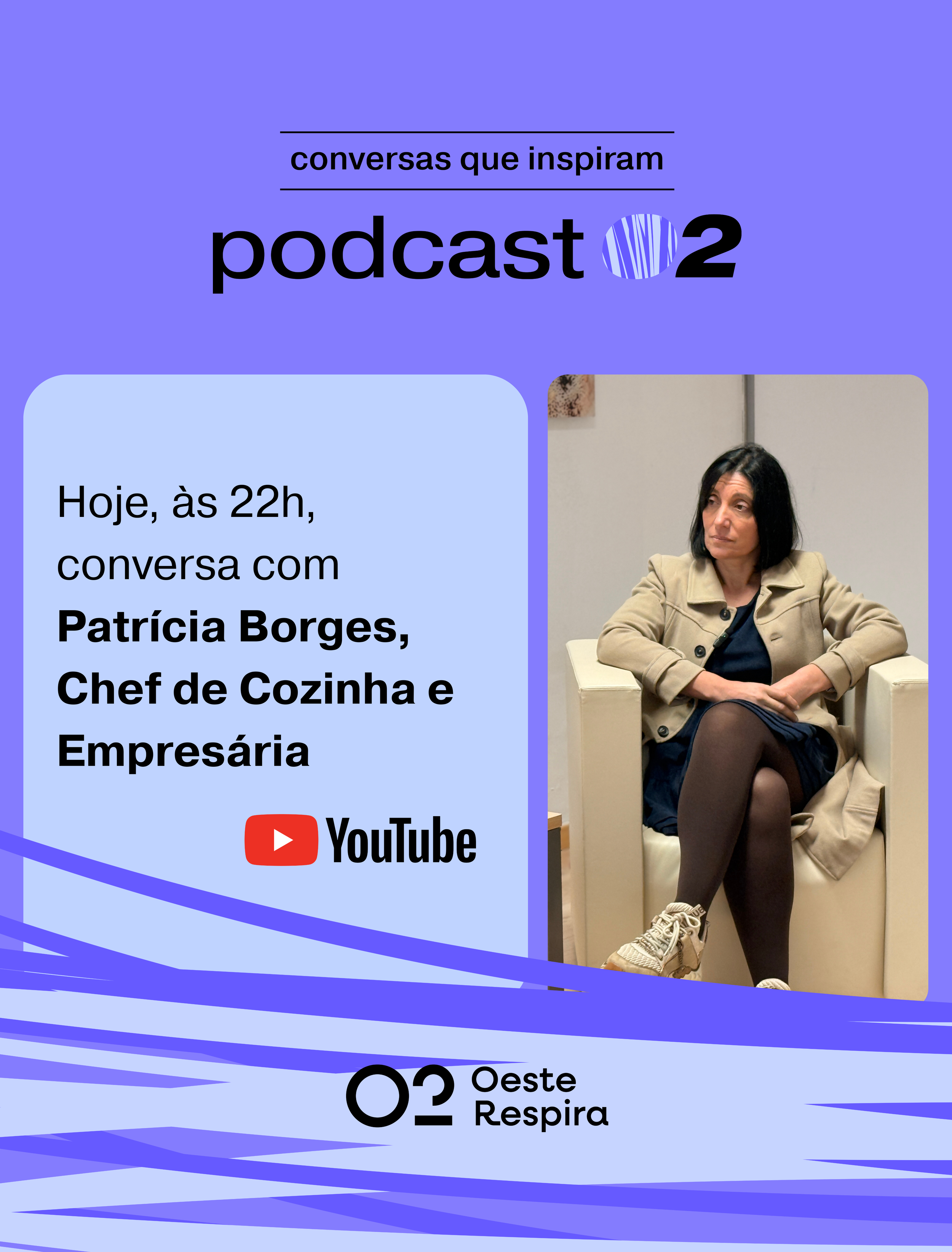 Podcast O2 | Patrícia Borges