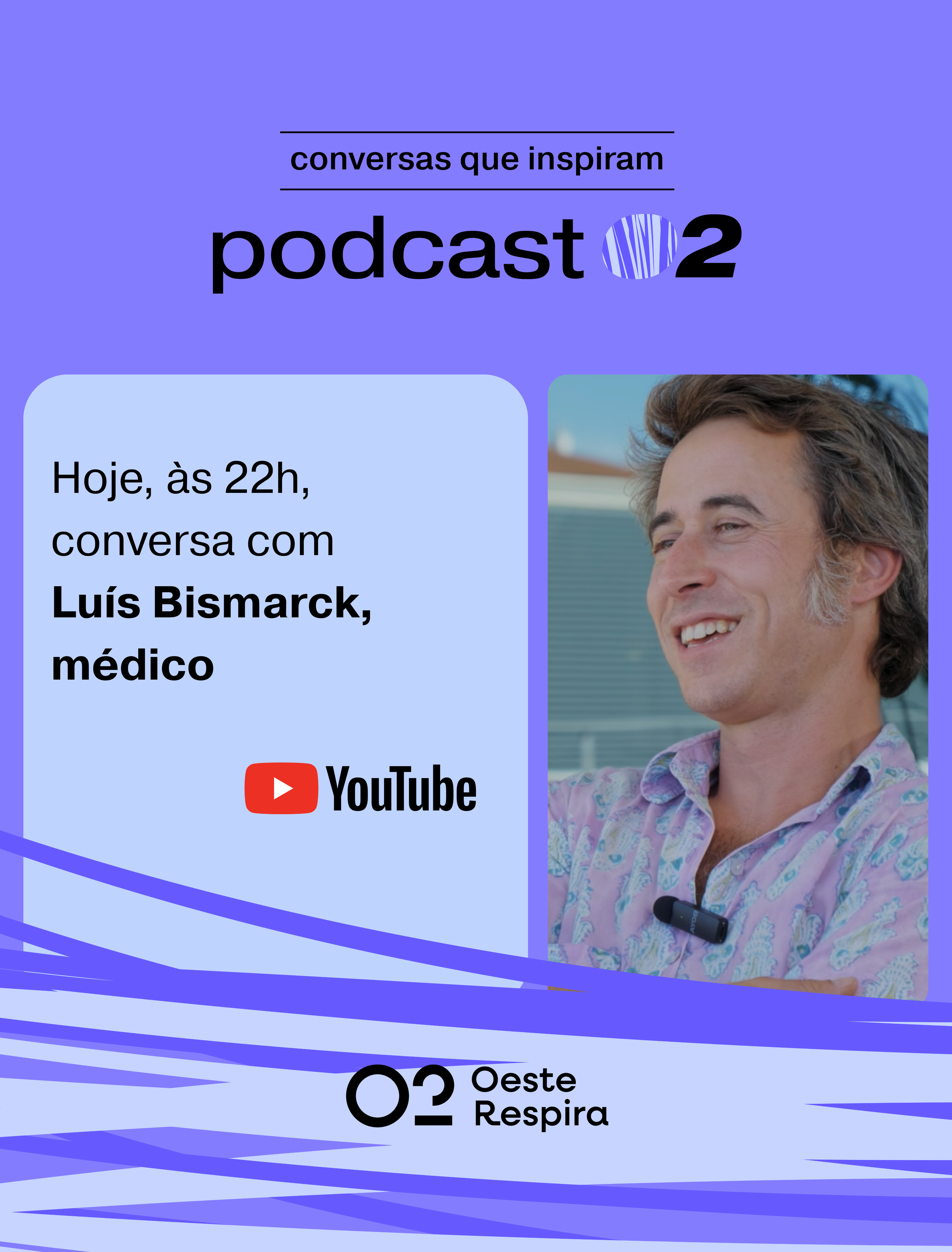 Podcast O2 | Luís Bismarck, médico na CUF Torres Vedras