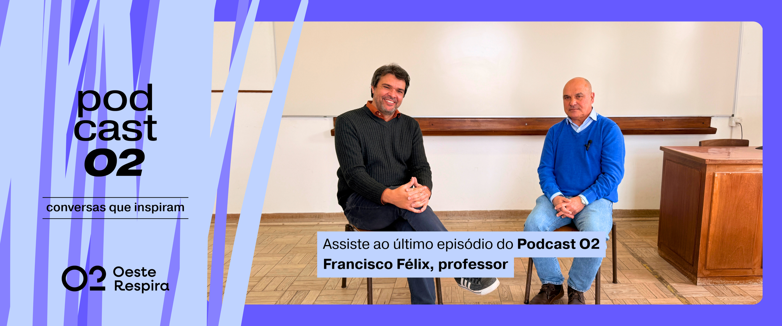 Podcast O2 com Francisco Félix