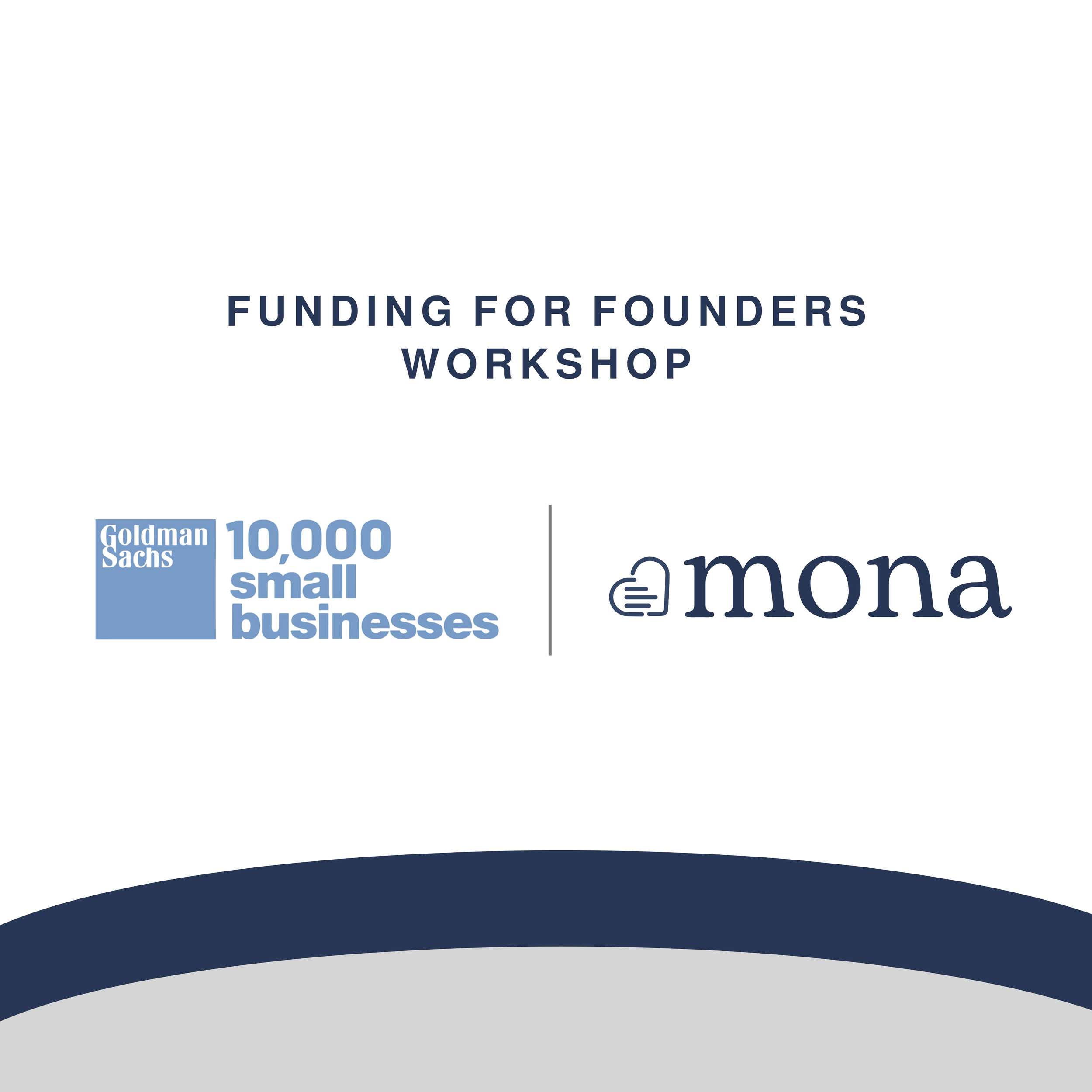 Upcoming capital access workshop with Goldman Sachs 10k Small Businesses