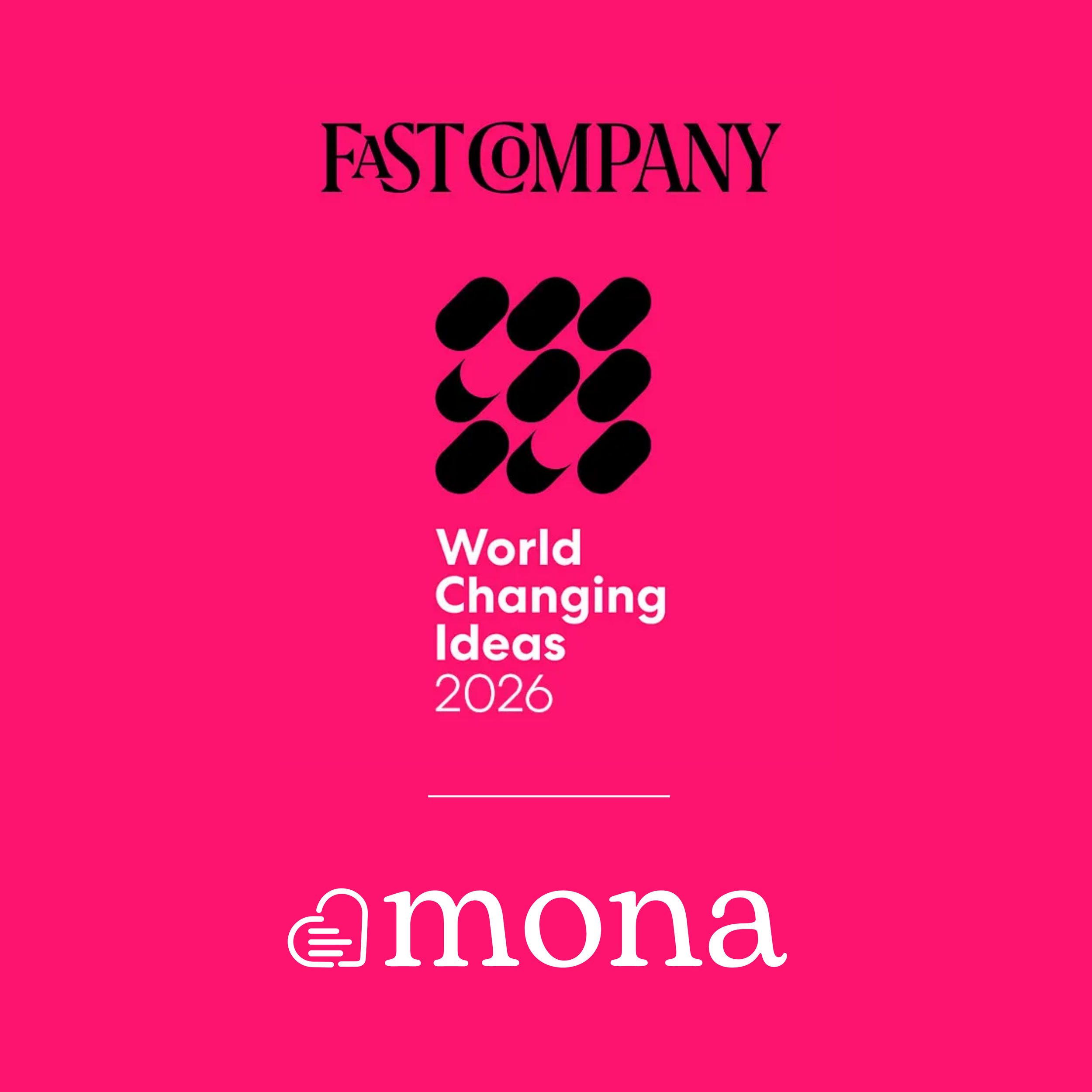 Mona Named Winner in Fast Company’s 2026 World Changing Ideas Awards