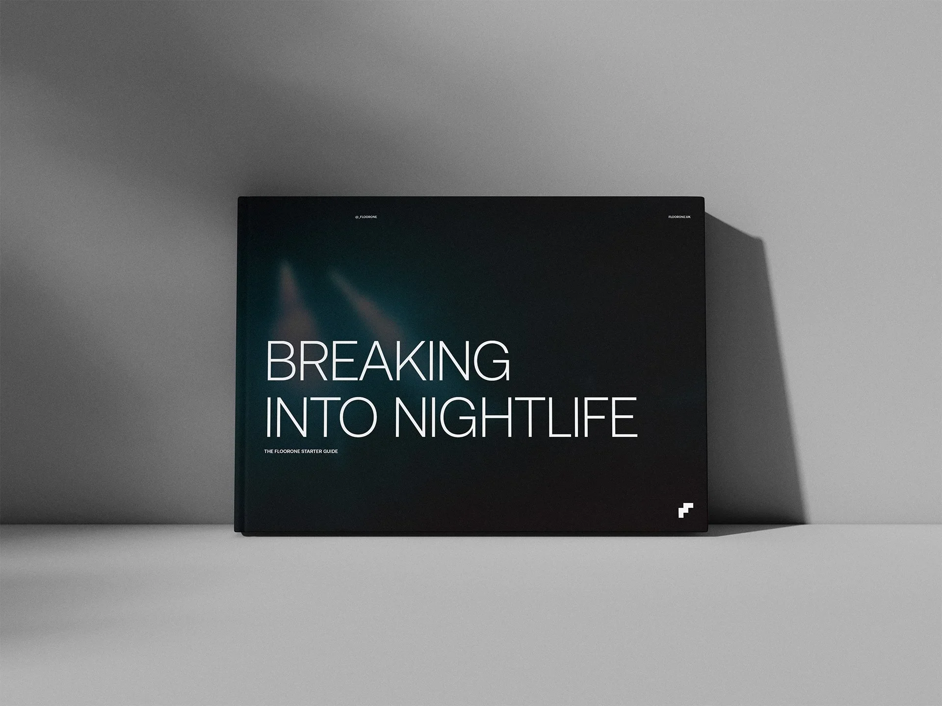 BREAKING INTO NIGHTLIFE — The FLOORONE Starter Guide