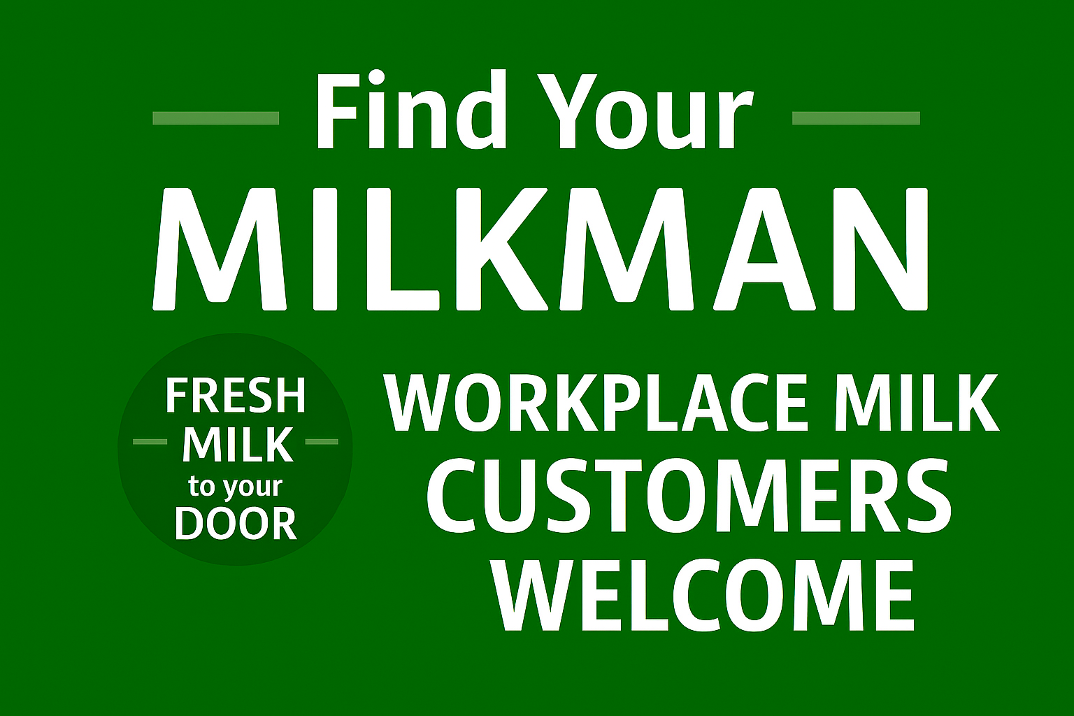 Workplace milk customers welcome