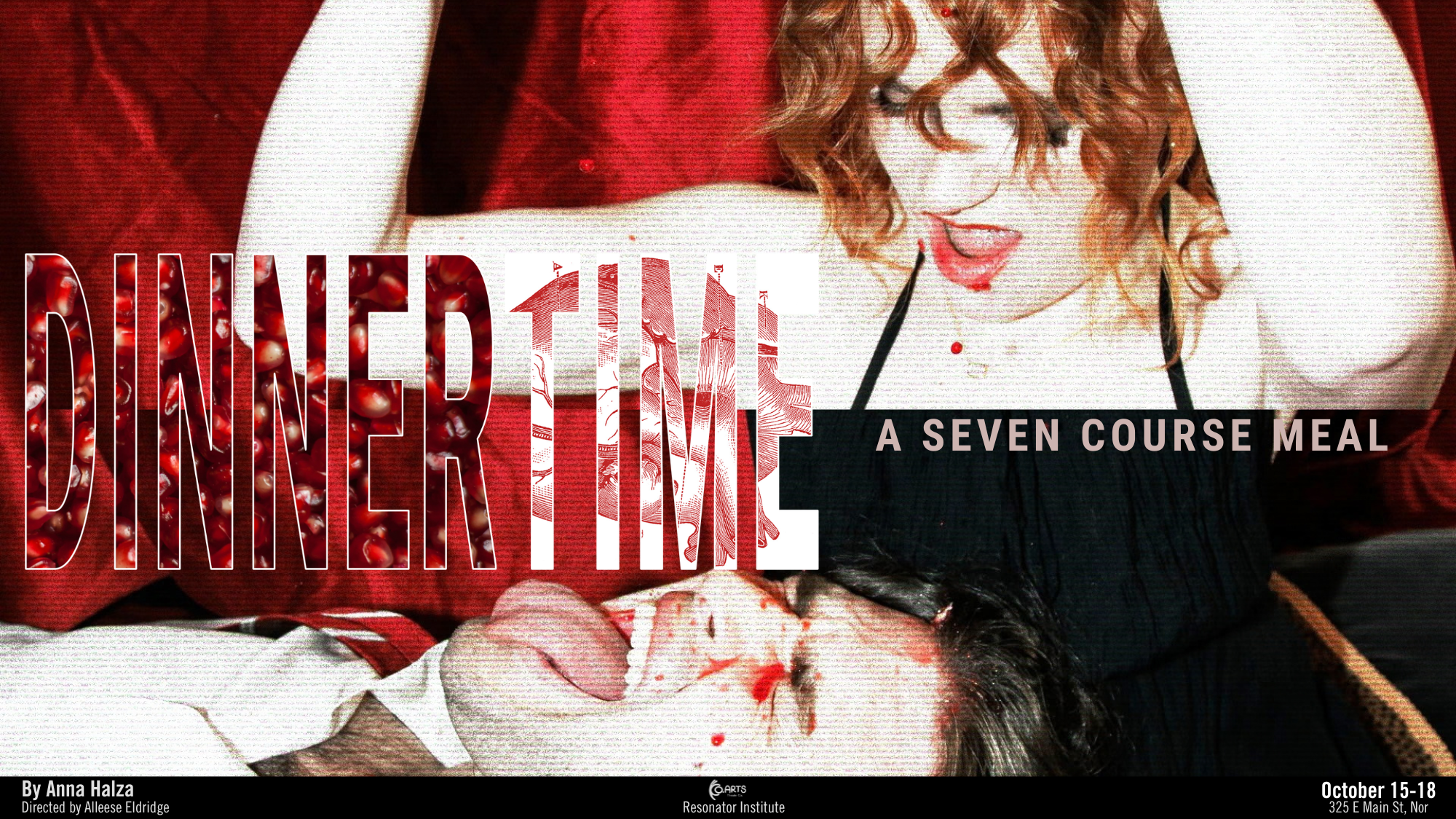 Poster advertising a seven-course dining event titled 'Dinners for the End' by Anna Halza, featuring an image of a woman with curly hair wearing a white shirt, holding a fork near her mouth. The background is red with pomegranate seeds, and the event is scheduled for October 15-18 at 325 E Main St, Nor.