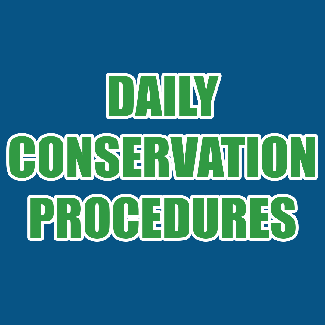 Daily Conservation Procedures
