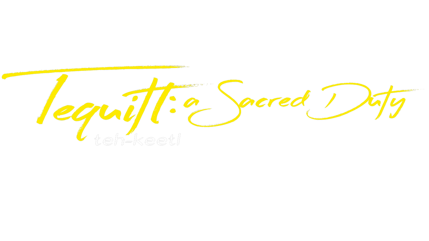 Tequitl: A Sacred Duty