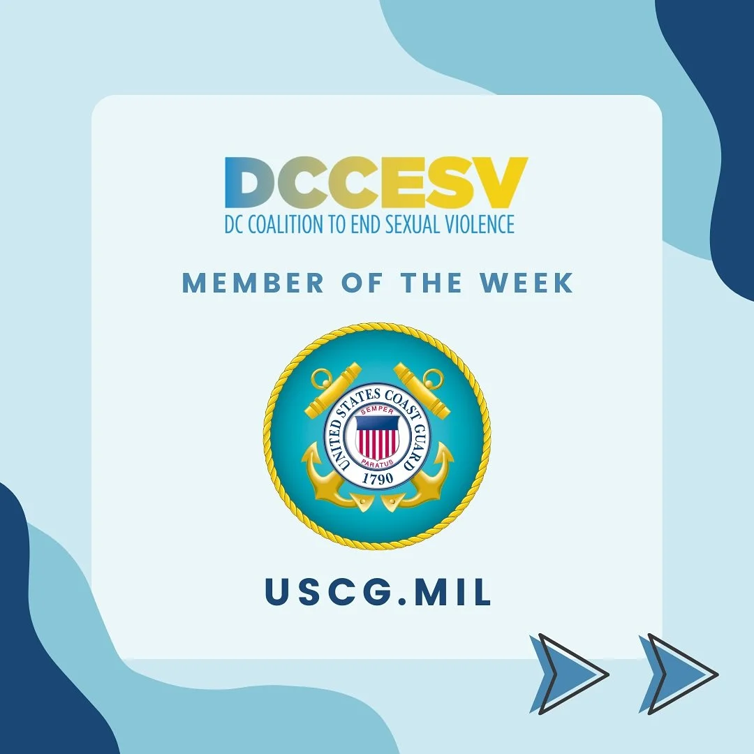 This week, the DC Coalition to End Sexual Violence (DCCESV) highlights our Stakeholder Organization, the United States Coast Guard. 

The United States Coast Guard is America&rsquo;s premier maritime law enforcement agency, safeguarding our waterways