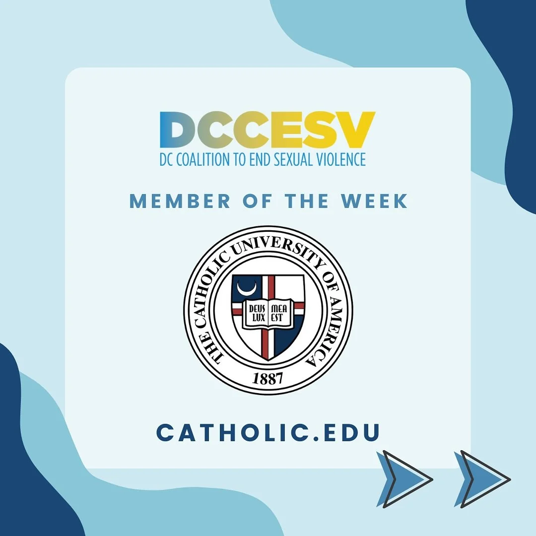 This week, the DC Coalition to End Sexual Violence (DCCESV) highlights our Stakeholder Organization, the Catholic University of America. 

The Catholic University of America is a private, Catholic research university based in Washington, DC. The Univ