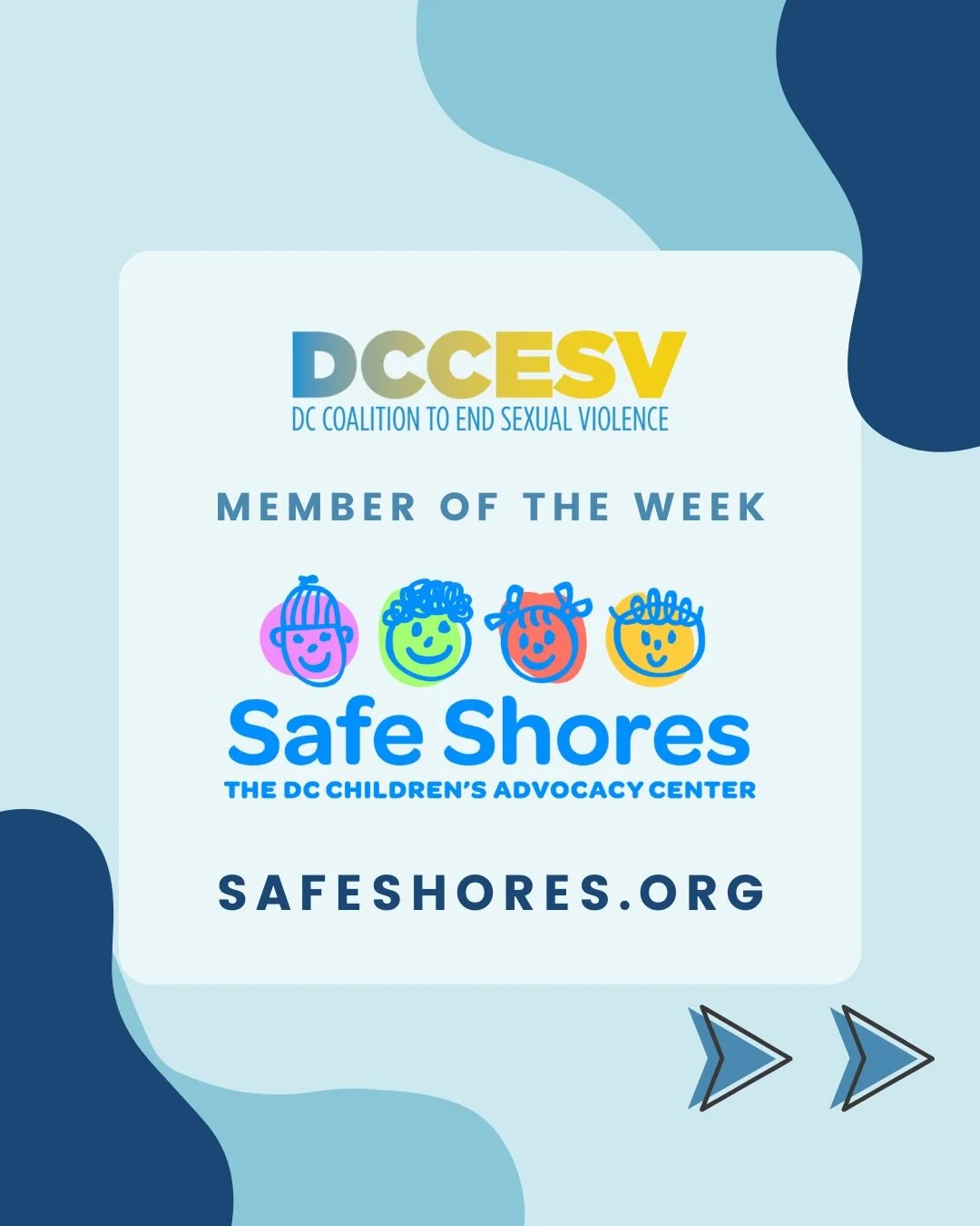 This week, the DC Coalition to End Sexual Violence highlights our Member Organization, Safe Shores.

Safe Shores &ndash; The DC Children&rsquo;s Advocacy Center is a direct service nonprofit dedicated to supporting and working directly with child vic