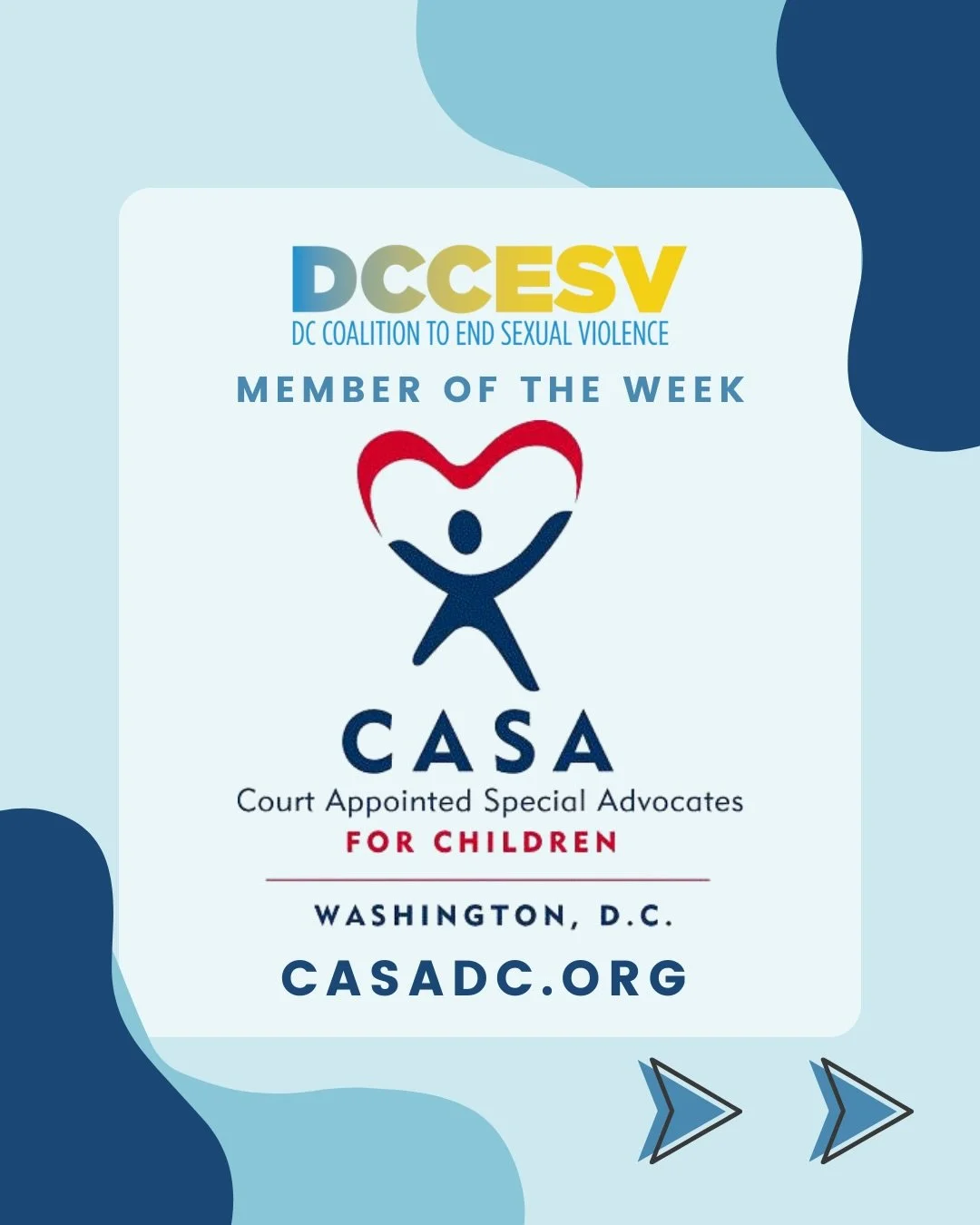 This week, the DC Coalition to End Sexual Violence highlights our Member Organization, CASA DC.

Court Appointed Special Advocates (CASA) for Children of DC is a non-profit whose mission is to promote court-appointed volunteer advocacy so that every 