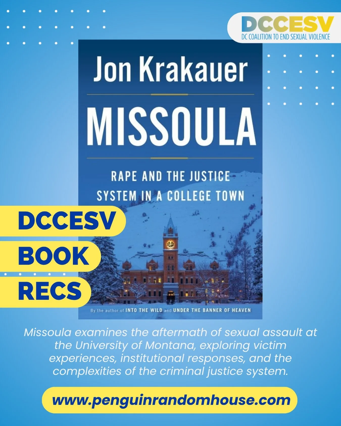 This National Campus Safety Awareness Month, DCCESV recommends Missoula by Jon Krakauer 📚

Through the experiences of several women in Missoula, Montana, the book explores the realities of campus sexual violence and the challenges survivors may face
